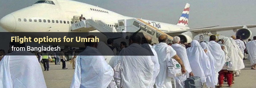 Flight options for Umrah from Bangladesh